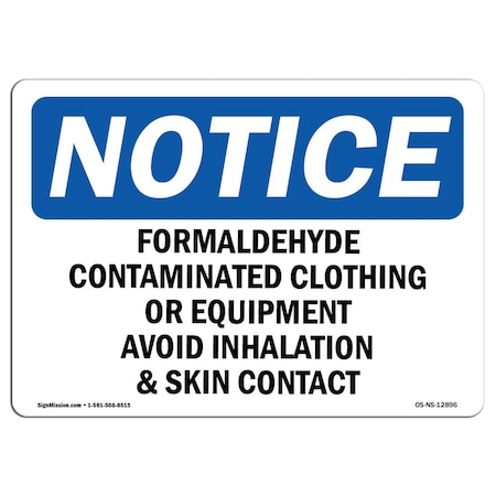 Signmission OSHA Notice Sign, 12" Height, Formaldehyde Contaminated Clothing Or Equipment Sign, Landscape OS-NS-D-1218-L-12896
